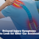 Delayed Injury Symptoms to Look for After Car Accident